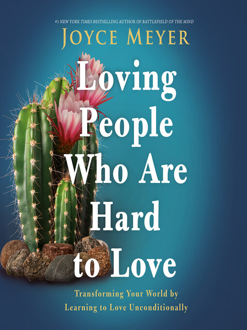 Title details for Loving People Who Are Hard to Love by Joyce Meyer - Wait list